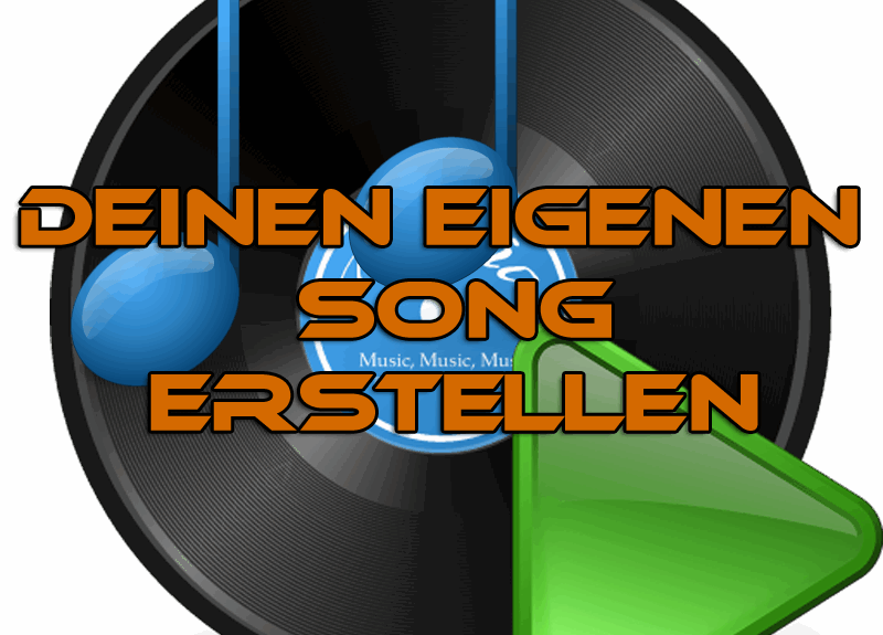 eigenen Song erstellen